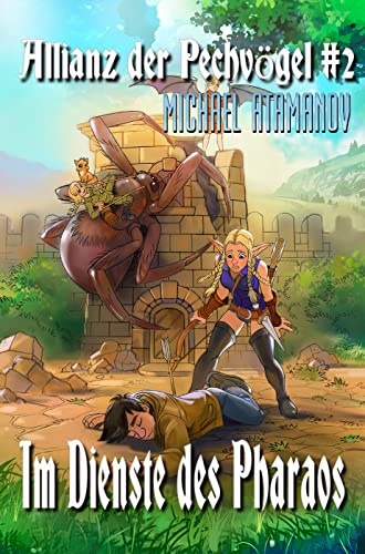 Im Dienste des Pharaos (Die Allianz der Pechvögel Buch 2): LitRPG-Serie