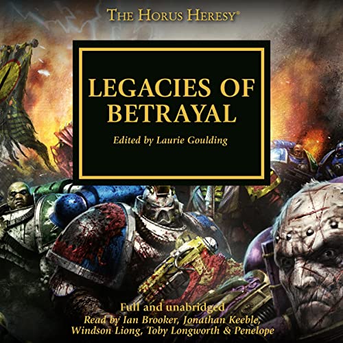 Legacies of Betrayal: The Horus Heresy, Book 31