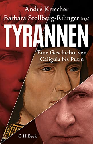 Tyrannen: Eine Geschichte von Caligula bis Putin