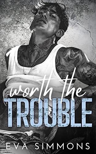 Worth the Trouble: A Forbidden Love Rockstar Romance (Enemy Muse Book 4)
