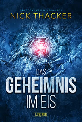 DAS GEHEIMNIS IM EIS: Thriller (Harvey Bennett Abenteuer 3)