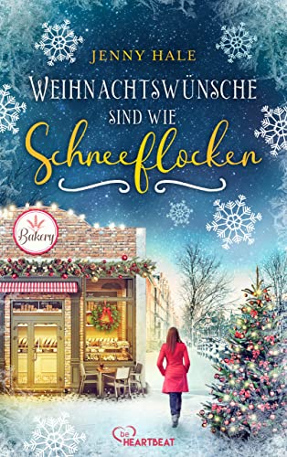 Weihnachtswünsche sind wie Schneeflocken: Roman (Weihnachtsromane fürs Herz von der Queen of Christmas 4)