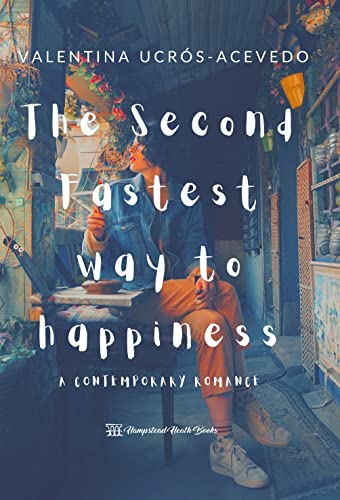 The Second Fastest Way To Happiness: A Contemporary Romance