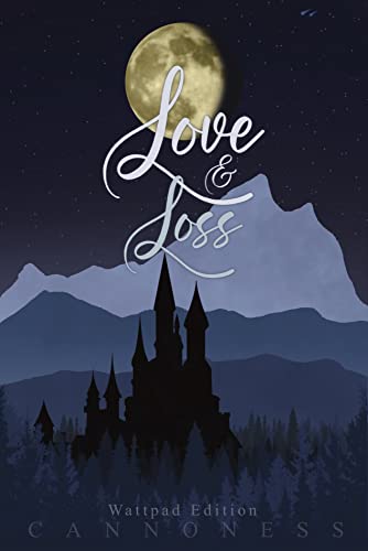 Love and Loss: The Wattpad Version (Vampire's Pet Book 2)
