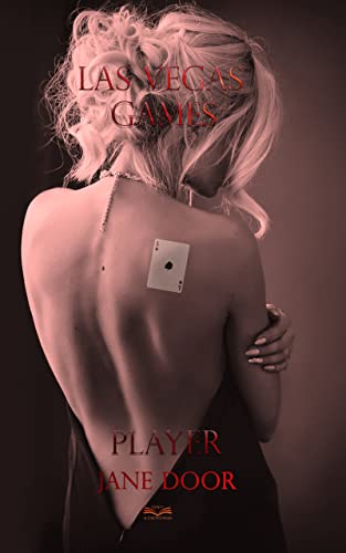 LAS VEGAS GAMES: PLAYER: MAFIA DARK ROMANCE (Las Vegas: The Game 2)