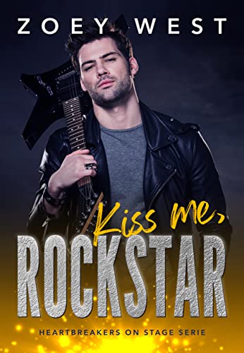Kiss me, Rockstar: Ein Rockstar Liebesroman (Heartbreakers on Stage 2)