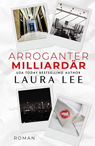 Arroganter Milliardär: Ein Enemies-to-Lovers-Office-Roman (Bedding the Billionaire)