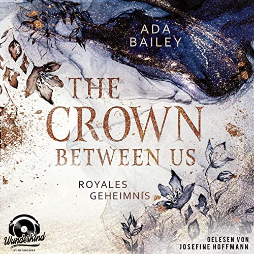 The Crown Between Us - Royales Geheimnis: Crown 1