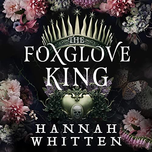 The Foxglove King: The Nightshade Crown, Book 1