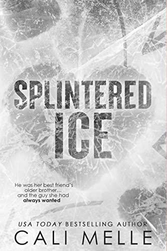 Splintered Ice: A Best friend's Brother Hockey Romance (Wyncote Wolves Book 6)