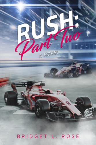 Rush: Part Two: A Novel
