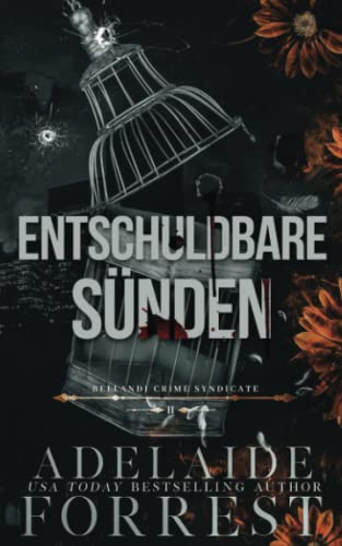 Entschuldbare Sünden: Forgivable Sins (Bellandi Crime, Band 2)