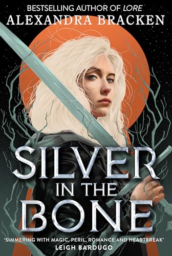 Silver in the Bone: Book 1: Deliciously dark romance from the NYT bestselling author of Lore
