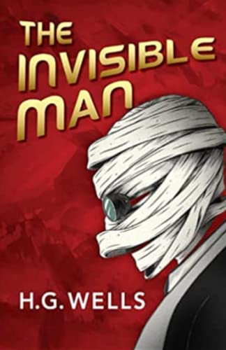 The Invisible Man by H. G. Wells Annotated