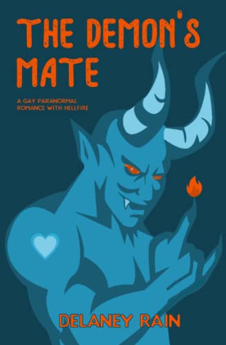 The Demon's Mate: A Gay Paranormal Romance with Hellfire (Delaney's Demons, Band 1)
