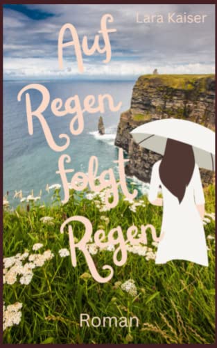 Auf Regen folgt Regen: Irland-Roman