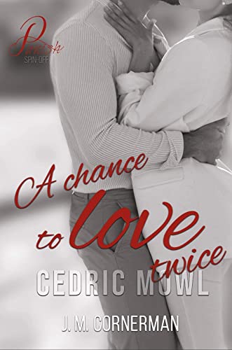 A chance to love twice: Cedric Mowl SpinOff