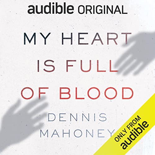 My Heart Is Full of Blood