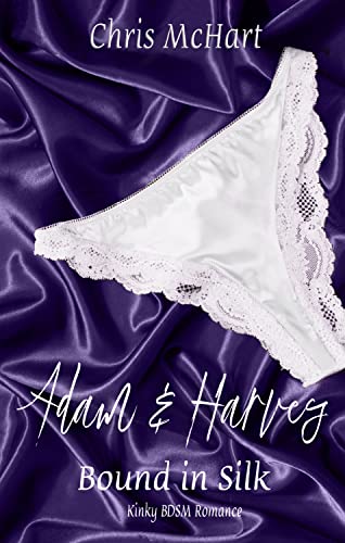 Adam & Harvey (Bound in Silk 4)