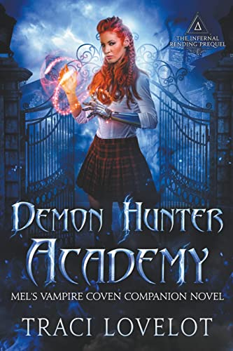 Demon Hunter Academy (The Infernal Rending Universe)