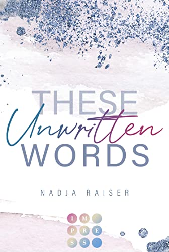 These Unwritten Words: New Adult Queere Romance zwischen einem Bad Boy Rockstar und seinem Ghostwriter