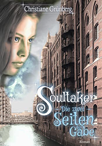 Soultaker 1 - Die zwei Seiten der Gabe