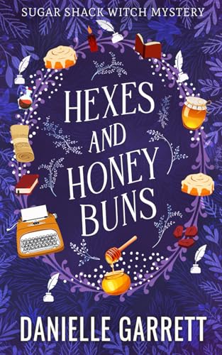 Hexes and Honey Buns: A Sugar Shack Witch Mystery (Sugar Shack Witch Mysteries, Band 5)