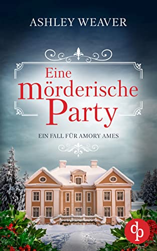 Eine mörderische Party (Ein Fall für Amory Ames-Reihe 3)
