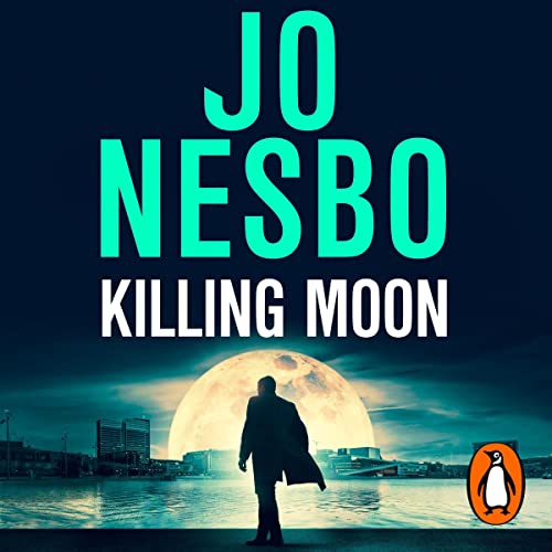 Killing Moon: Harry Hole, Book 13