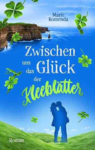 Zwischen uns das Glück der Kleeblätter