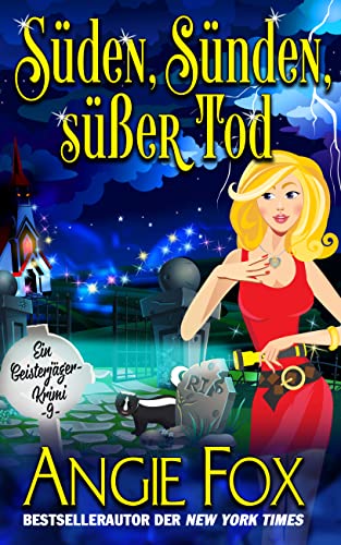 Süden, Sünden, süßer Tod (Ein Geisterjäger-Krimi 9)