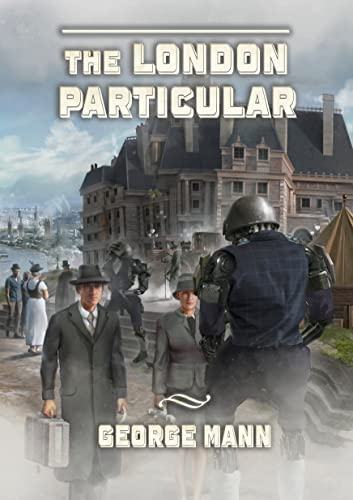 The London Particular: A Newbury & Hobbes Investigation (Novella Set 8: Steampunk)