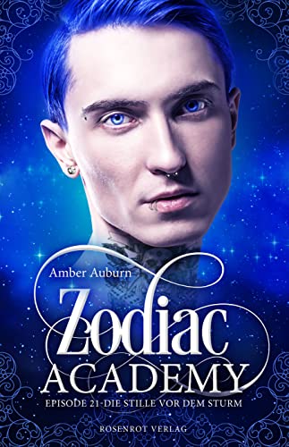 Zodiac Academy, Episode 21 - Die Stille vor dem Sturm: Fantasy-Serie (Die Magie der Tierkreiszeichen)