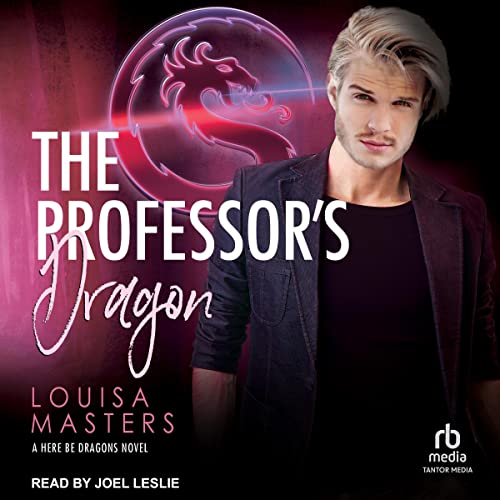 The Professor's Dragon: Here Be Dragons Series, Book 2