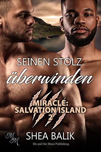 Seinen Stolz überwinden (Miracle: Salvation Island 2)