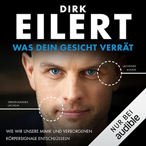 Was dein Gesicht verrät: Wie wir unsere Mimik und verborgenen Körpersignale entschlüsseln