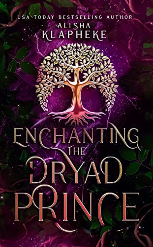 Enchanting the Dryad Prince: A Kingdoms of Lore Standalone Fantasy Romance