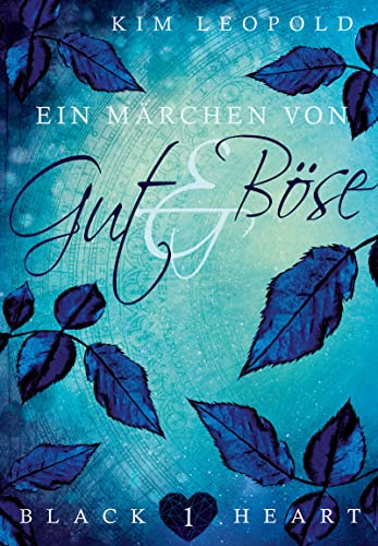 Black Heart 01: Ein Märchen von Gut und Böse