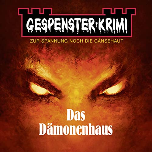 Das Dämonenhaus: Gespenster-Krimi