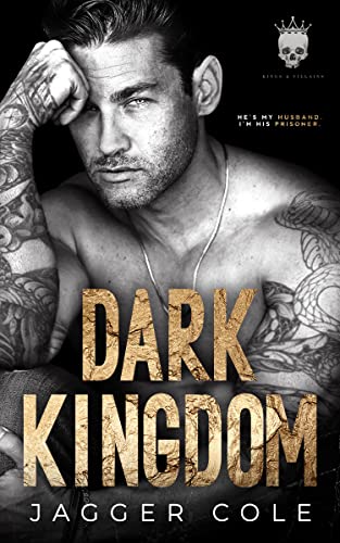 Dark Kingdom: An Enemies to Lovers Mafia Romance