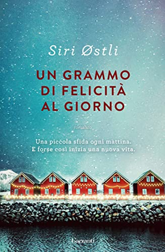 Un grammo di felicità al giorno (Italian Edition)