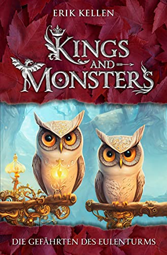 KINGS and MONSTERS - Die Gefährten des Eulenturms: Die Akademie der fünf Himmel (Fantasy, Band 2)