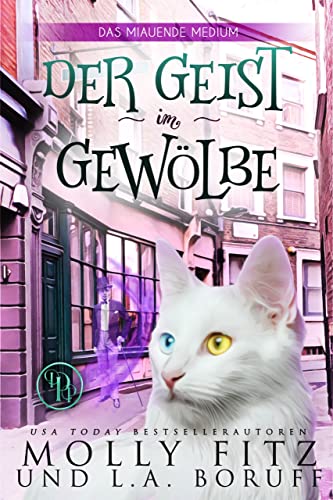 Der Geist im Gewölbe (Das Miauende Medium 2)