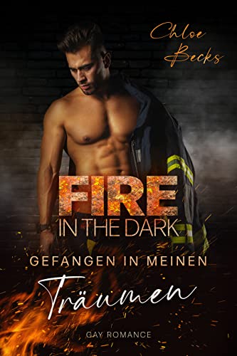 Fire in the Dark: Gefangen in meinen Träumen