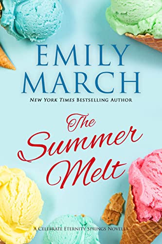 The Summer Melt: An Eternity Springs novella (Celebrate Eternity Springs)