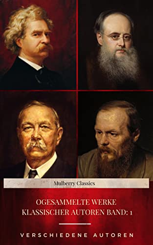 Gesammelte Werke klassischer Autoren Band: 1 (English Edition)