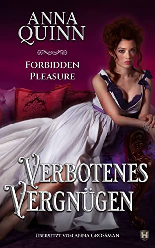 Forbidden Pleasure – Verbotenes Vergnügen: Ein historischer Liebesroman (Verrucht 1)