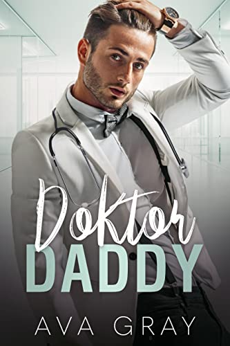 Doktor Daddy (Alpha Milliardär)