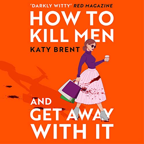How to Kill Men and Get Away with It: Kitty Collins, Book 1