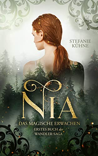 Nia – Das magische Erwachen: Erstes Buch der Wandler-Saga (Die Wandler-Saga 1)